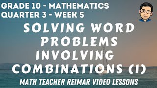 SOLVING WORD PROBLEMS INVOLVING COMBINATIONS PART 1  MATH 10  QUARTER 3  WEEK 5 [upl. by Nojad]