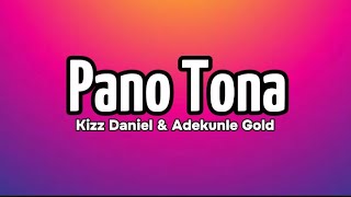 Kiss Daniel ft Adekunle Gold  Pano Tona Lyrics [upl. by Akemot]