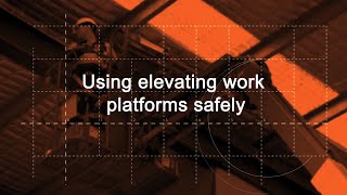 Using elevating work platforms safely [upl. by Adnana]