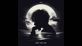 TEDz  Kiss You On Official Audio [upl. by Lyrrad]