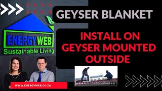 INSTALLING A GEYSER BLANKET ON YOUR OUTSIDE MOUNTED GEYSER  UV Resistent [upl. by Sy]