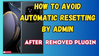 How To Avoid Automatic Resetting By Admin with Cm2 👉After Removing Plugin✅️ [upl. by Nylsej]