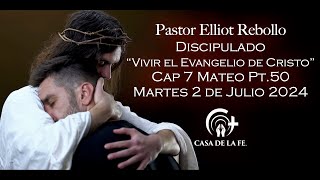 Pastor Elliot Rebollo “Vivir el Evangelio de Cristo” Pt50 CasadelaFeBX pastorluisaviles [upl. by Anil]