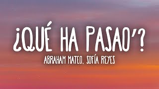 Abraham Mateo Sofía Reyes  ¿Qué Ha Pasao LetraLyrics [upl. by Notlef]