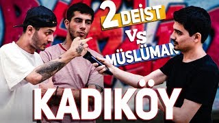 Kadıköy’de 2 Deist ile 1 Müslüman Gencin Tartışması  ŞEHADET GETİRDİLER Mİ [upl. by Ralph]