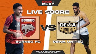 🔴 Borneo FC vs Dewa United  Liga 1 Indonesia  LIVE SCORE [upl. by Resaec]