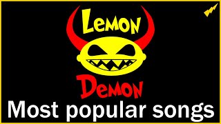 Lemon Demons Most Popular Songs on YouTube 20152024 [upl. by Inittirb]