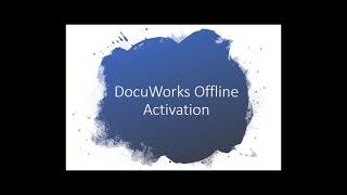 Fuji Xerox DocuWorks  How to perform License Activation Offline Mode [upl. by Ladnik673]