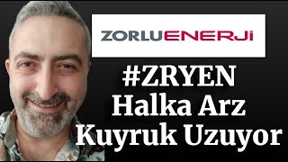 Zorlu Yenilenebilir Enerji Halka Arz Detayları Netleşiyor zryen Ne Zaman Halka Arz Olacak [upl. by Eitsud]