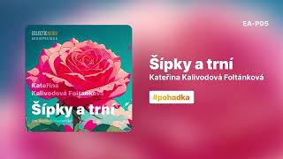 AUDIOPOVÍDKA  Šípky a trní Kateřina Kalivodová Foltánková [upl. by Aztin815]