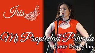 Mi Propiedad Privada Eva Ayllón Cover  PameCal Vitoco Pato amp Paco [upl. by Naras91]