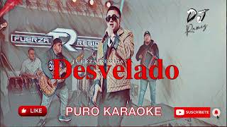 Desvelado Fuerza Regida Karaoke 2023 [upl. by Marco]