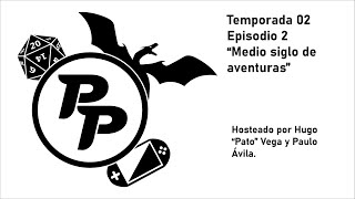 Primera Partida PodcastT2 Ep 2Dungeons And Dragons “Medio siglo de aventuras” [upl. by Zawde]