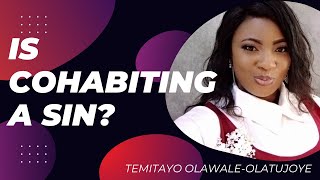 IS COHABITING A SIN  Relationships  Singles  Temitayo OlawaleOlatujoye [upl. by Prentice]