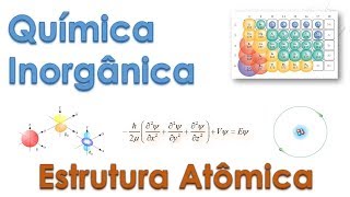 Tudo Sobre Química Inorgânica  O Átomo Módulo 1 [upl. by Duke378]