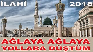 Ağlaya Ağlaya Yollara Düştüm 2018 Yılının En İyi Müziksiz İlahisi [upl. by April]