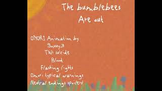 The Bumblebees Are Out OMORI animation [upl. by Blanch]