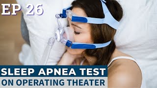 Polysomnography Sleep Study  Sleep Apnea  Operating Theater Ep26 [upl. by Riggs]