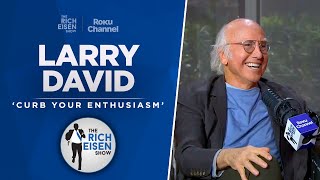 Larry David Talks Curb Your Enthusiasm Ending Etiquette amp More with Rich Eisen  Full Interview [upl. by Nagem]