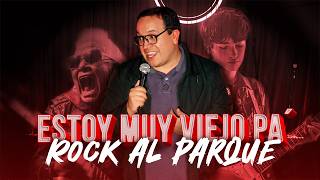 Muy Viejo Pa Rock Al Parque  StandUp Comedy [upl. by Ehtnax]