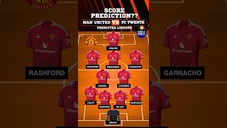 MANCHESTER UNITED vs FC TWENTE Lineups amp Starting XI🔴⚪ shorts uel [upl. by Genie]