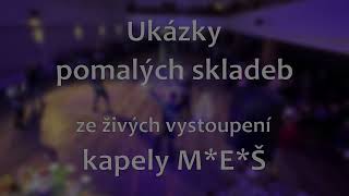 Kapela MEŠ  ukázky pomalých skladeb [upl. by Ahsram]