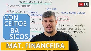 Conceitos Básicos  Matemática Financeira 1 [upl. by Rinaldo]