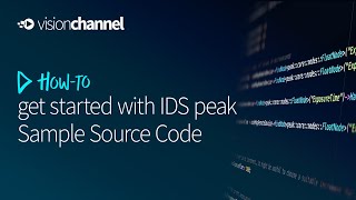 How to get started with IDS peak Sample Source Code [upl. by Ford]