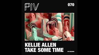 KELLIE ALLEN  TAKE SOME TIME PIV RECORDS [upl. by Jeritah]