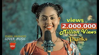 New Ethiopian cover music Ziada ArayaZI ዚያዳ 2021 Enjory EntertainmentOfficial music [upl. by Nahshu197]