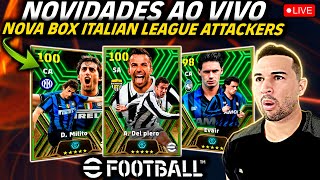 NOVIDADES AO VIVO DO EFOOTBALL 2024 MOBILENOVA BOX ITALIAN LEAGUE ATTACKERS [upl. by Obla]