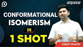 Conformational isomerism in 1 shot  Organic Chemistry  IIT JEE amp NEET  Vineet Khatri  ATP STAR [upl. by Ettennor]