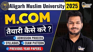 AMU Mcom Admission 2025  AMU Prospectus 2025  Aligarh Muslim University Mcom Application Form [upl. by Hathcock531]