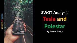 SWOT Analysis of Tesla and Polestar Electric Cars [upl. by Danete43]