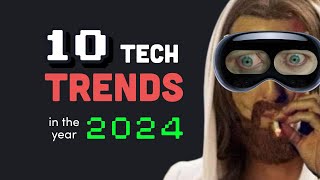 You probably won’t survive 2024 Top 10 Tech Trends [upl. by Eirrej]