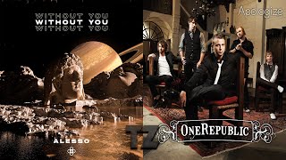 Without You VS Apologize  Alesso VS One Republic TZ Mashup [upl. by Lafleur]