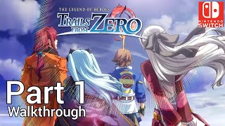 Walkthrough Part 1 The Legend of Heroes Trails from Zero Nintendo Switch No Commentary [upl. by Clarkson]