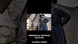 PRESIDENTIAL HISTORIAN FACTS 18 ULYSSES S GRANT [upl. by Eidoow579]