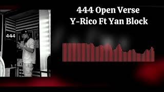 444  Open Versión YRico Ft Yan Block [upl. by Wanids]