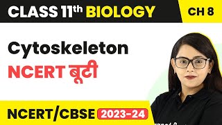 Cytoskeleton  NCERT बूटी  Cell The Unit of Life  Class 11 Biology [upl. by Huxley]