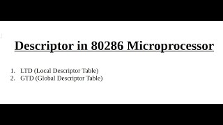 Understanding Descriptors in 80286 Microprocessor  Memory Segmentation Explained [upl. by Laurence935]