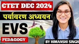 CTET DECEMBER 2024। EVS PEDAGOGY CLASS 01।BY HIMANSHI SINGH। [upl. by Best]