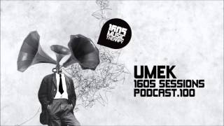 1605 Podcast 100 with UMEK [upl. by Yramesor]