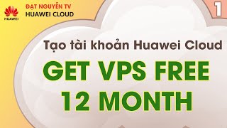 Cách tạo tài khoản HuaweiCloud nhận VPS Miễn Phí 12 Tháng bằng thẻ đa năng MB [upl. by Issak]