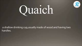 How to pronounce Quaich [upl. by Seligman]