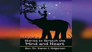 Review Stories to Stretch the Mind and Heart  by Rev Dr Karen L Holgersen [upl. by Trautman]