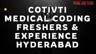 MEDICAL CODING JOBS FOR FRESHERS amp EXPERIENCE \ COTIVTI hyderabad youtube [upl. by Eissahc166]