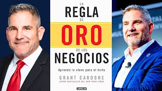 La Regla de Oro de Los Negocios 🔥 Grand Cardone  Audio Libro Completo [upl. by Yanat]