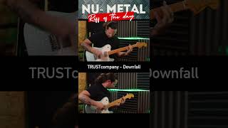 Nu Metal Riff of the Day  TRUSTcompany  DOWNFALL metal numetal [upl. by Odnomyar]