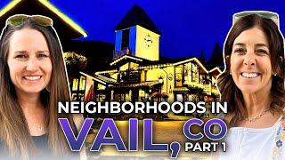 The Neighborhoods Of VAIL COLORADO PART1 Vail CO Real Estate  Vail Resorts In Colorado [upl. by Mikiso]